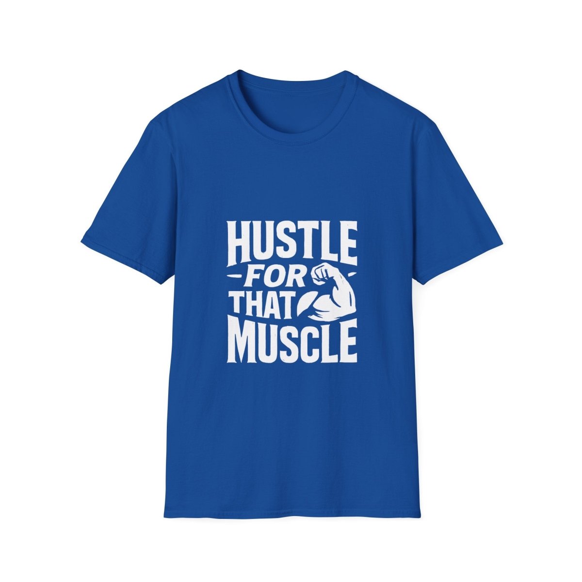Hustle For That Muscle | Gym Motivation Tee - Positivity Prints