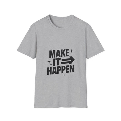 Make It Happen | Motivation Tee - Positivity Prints