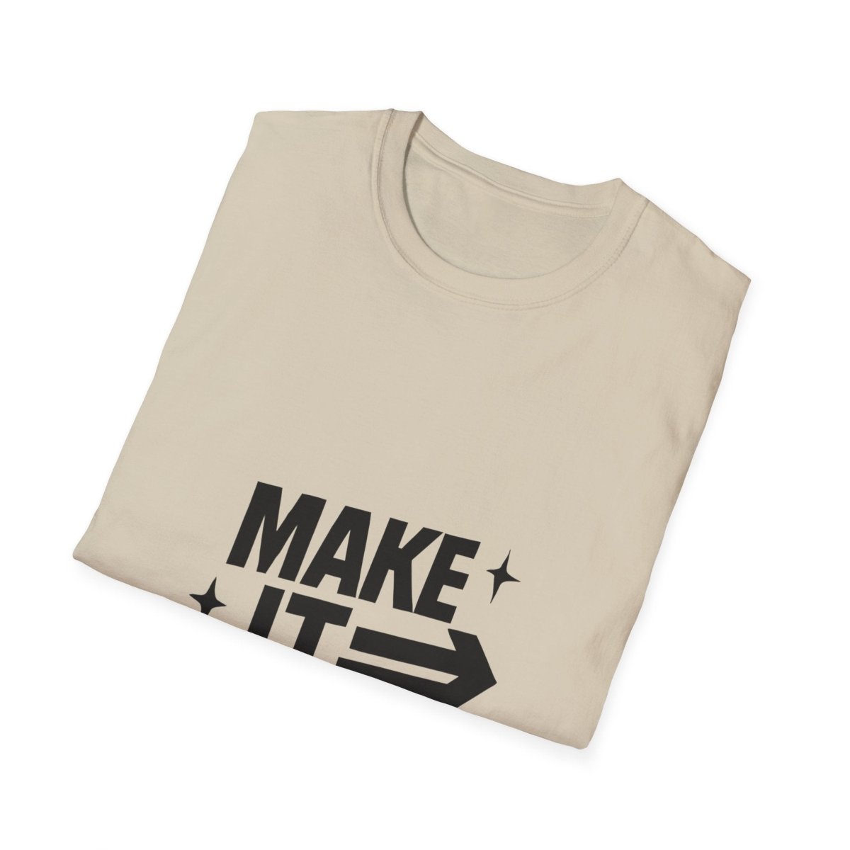 Make It Happen | Motivation Tee - Positivity Prints