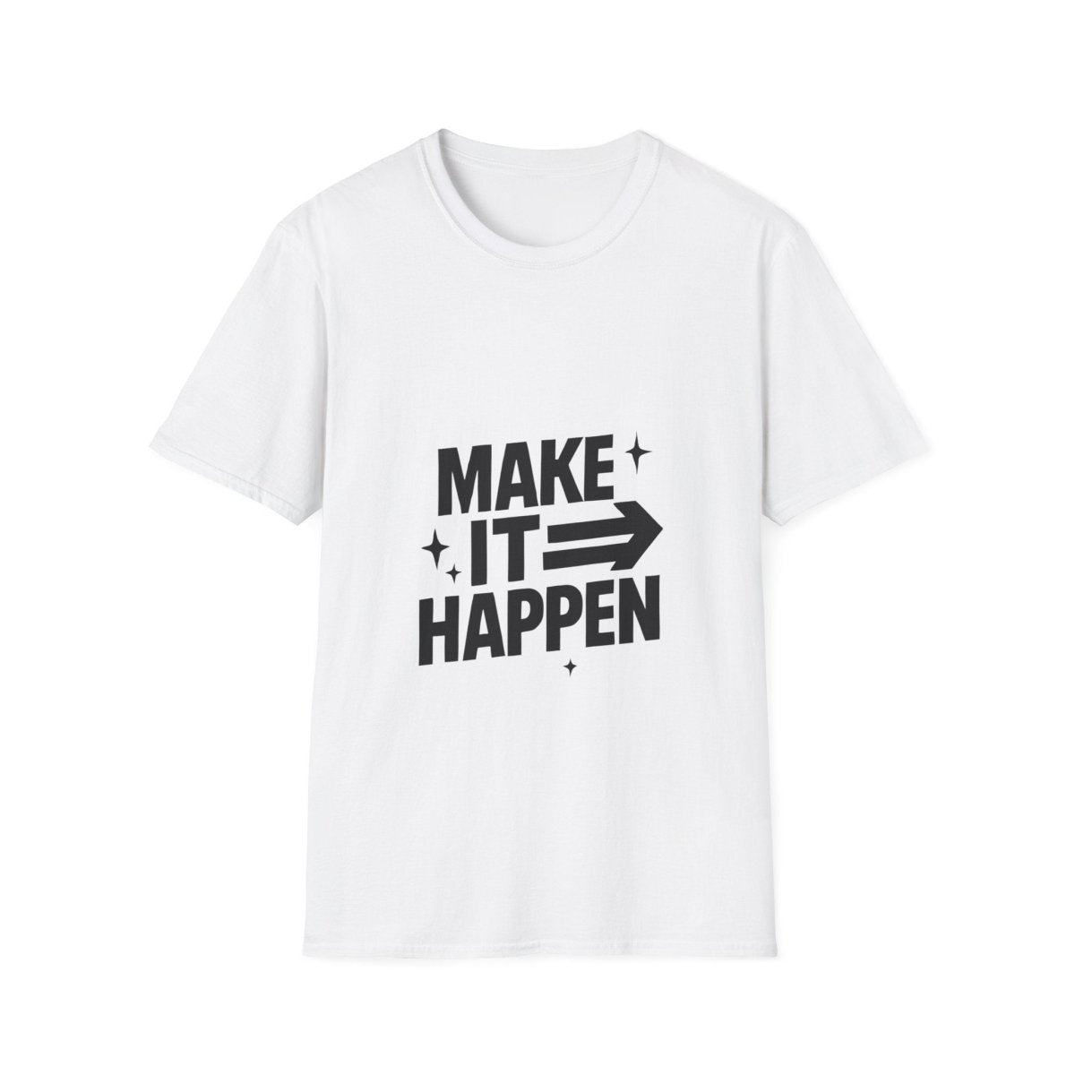 Make It Happen | Motivation Tee - Positivity Prints
