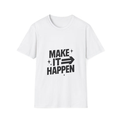 Make It Happen | Motivation Tee - Positivity Prints