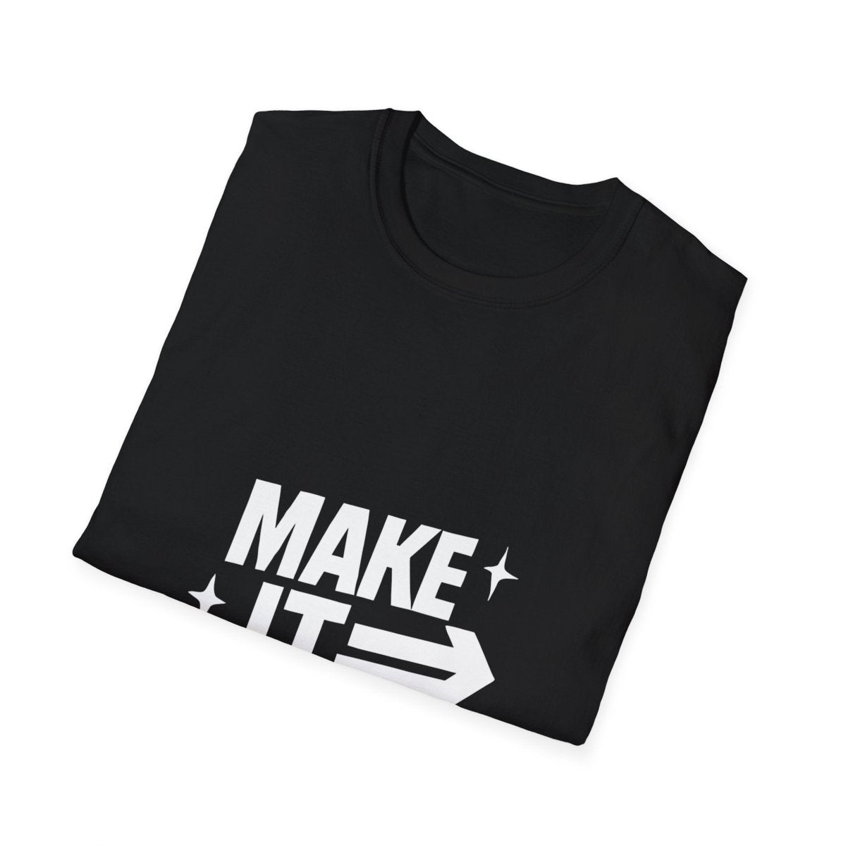 Make It Happen | Motivation Tee - Positivity Prints