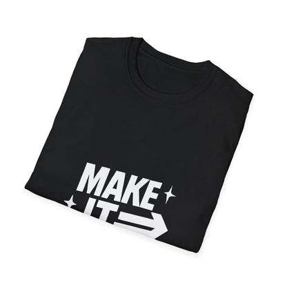 Make It Happen | Motivation Tee - Positivity Prints
