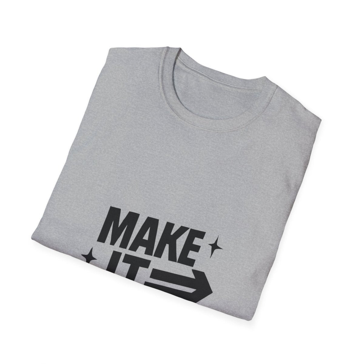 Make It Happen | Motivation Tee - Positivity Prints
