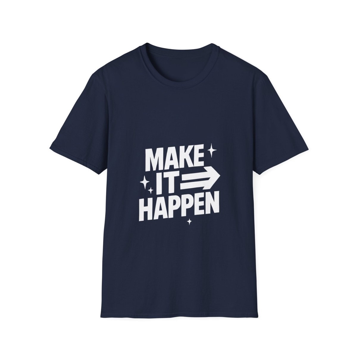 Make It Happen | Motivation Tee - Positivity Prints