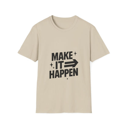 Make It Happen | Motivation Tee - Positivity Prints