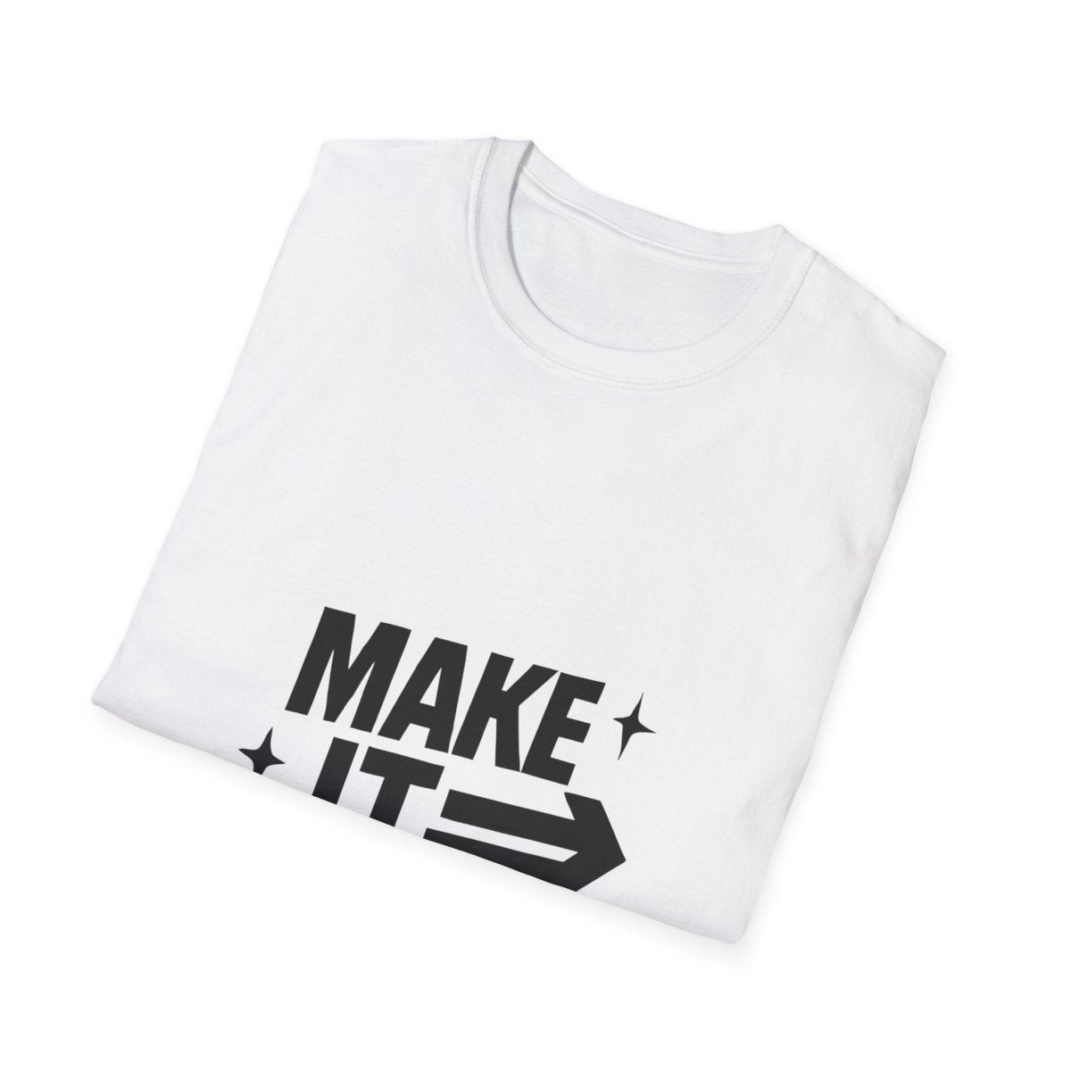 Make It Happen | Motivation Tee - Positivity Prints