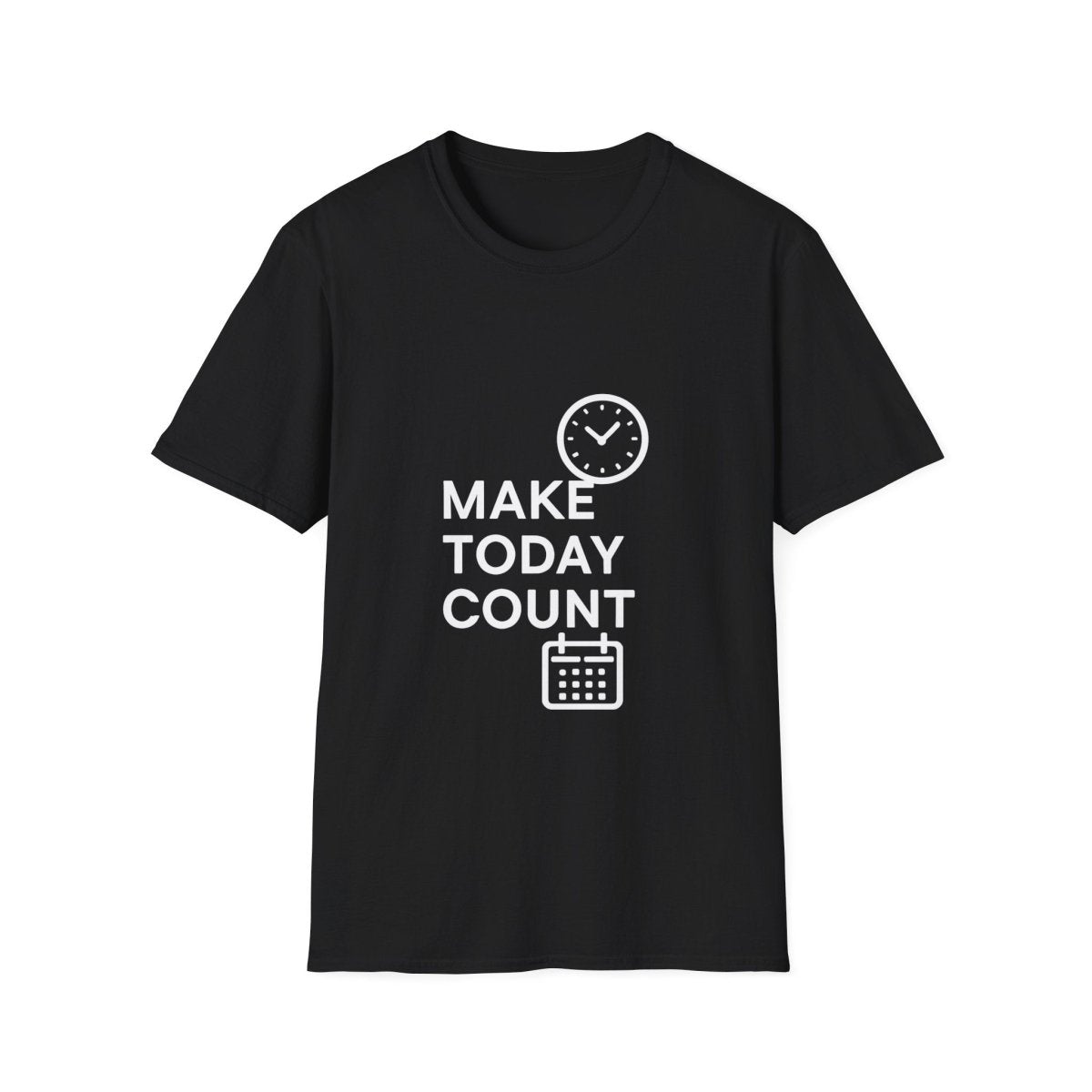 Make Today Count | Success Mindset Tee - Positivity Prints