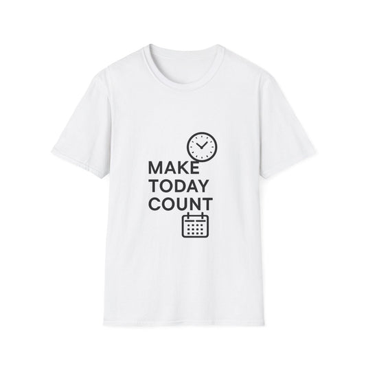 Make Today Count | Success Mindset Tee - Positivity Prints