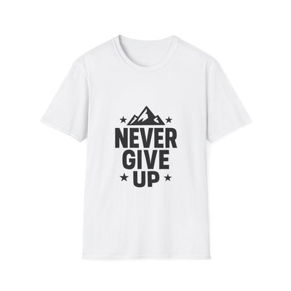 Never Give Up | Positive Mindset Tee - Positivity Prints