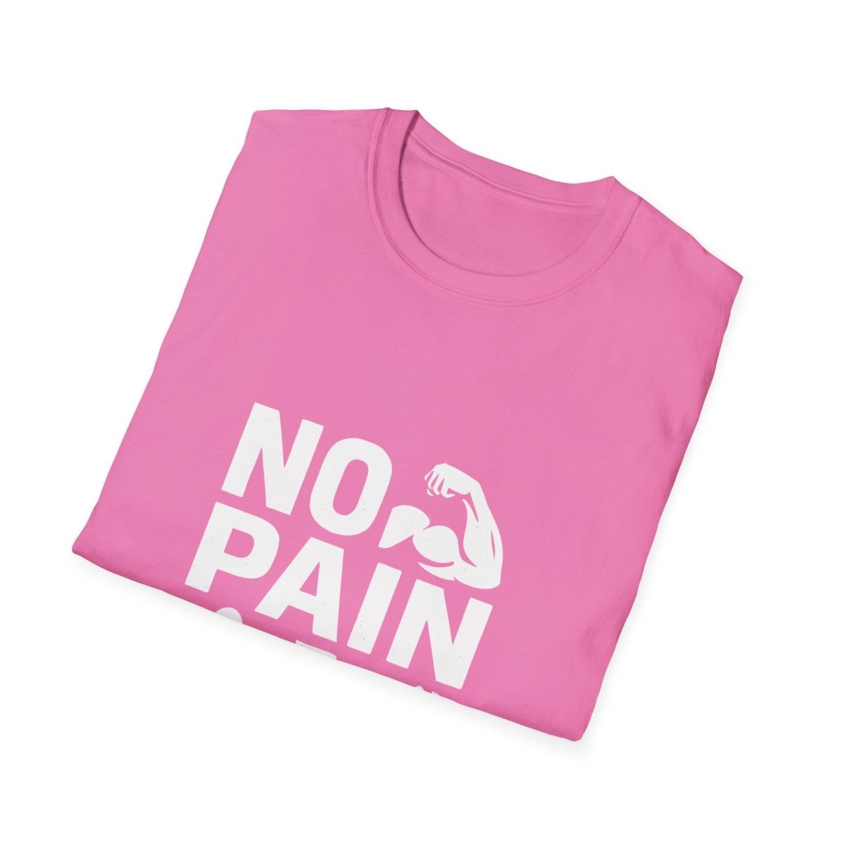 No Pain No Gain | Gym Motivation Tee - Positivity Prints
