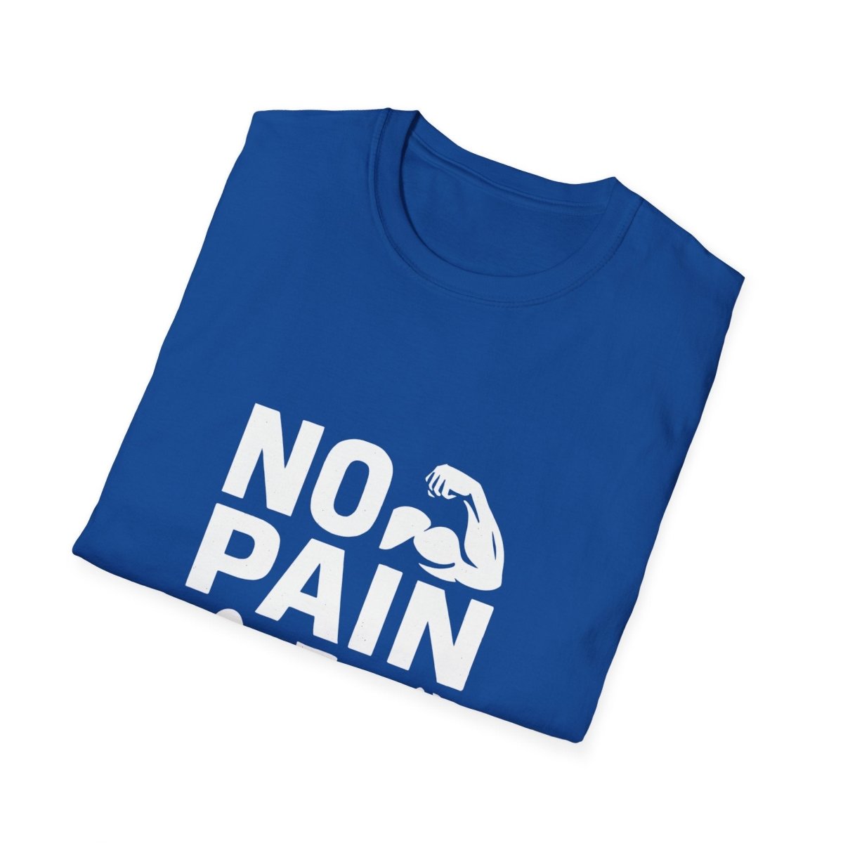 No Pain No Gain | Gym Motivation Tee - Positivity Prints