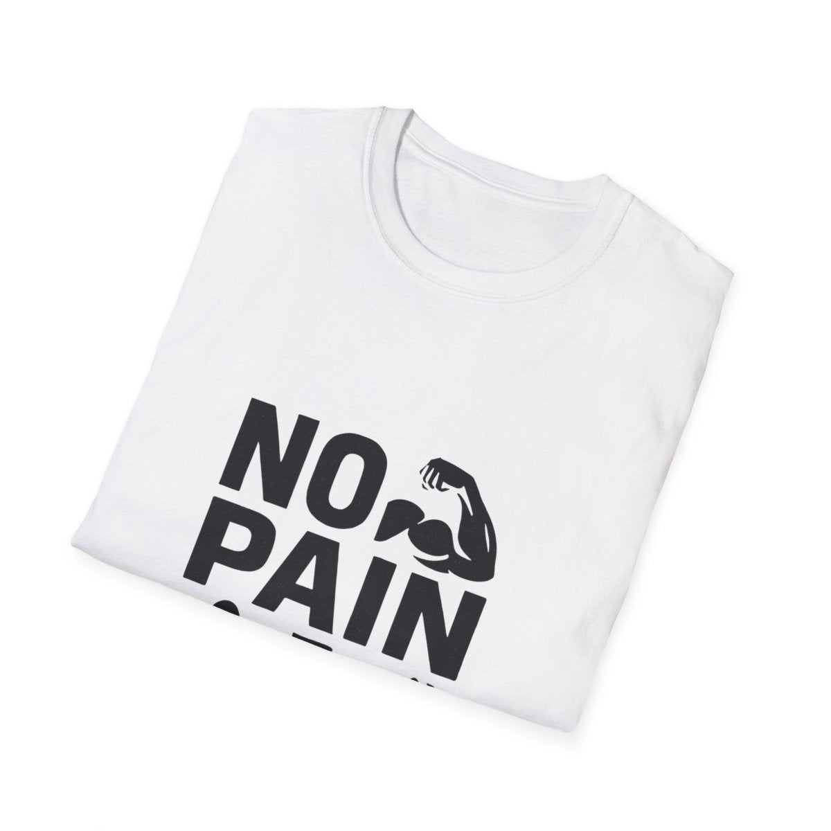 No Pain No Gain | Gym Motivation Tee - Positivity Prints