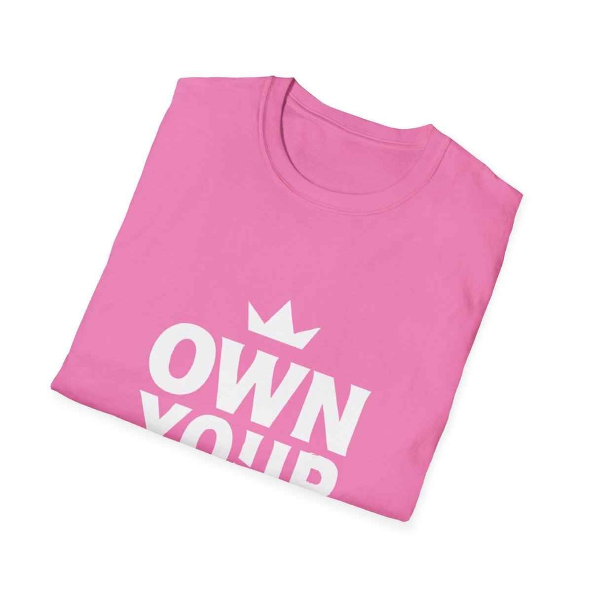 Own Your Power | Confidence Tee - Positivity Prints