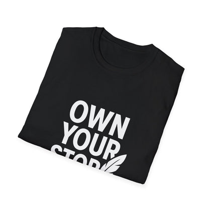 Own Your Story | Empowerment Tee - Positivity Prints