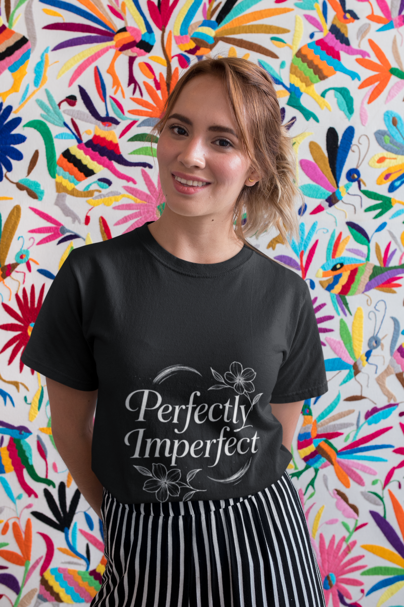Perfectly Imperfect | Self Love Tee - Positivity Prints