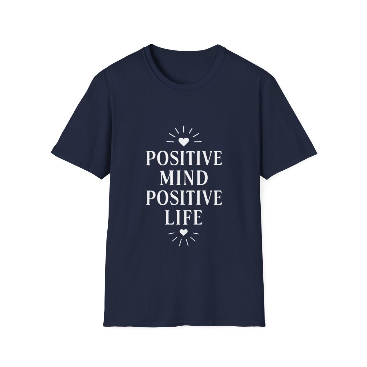 Positive Mind Positive Life | Positive Mindset Tee - Positivity Prints