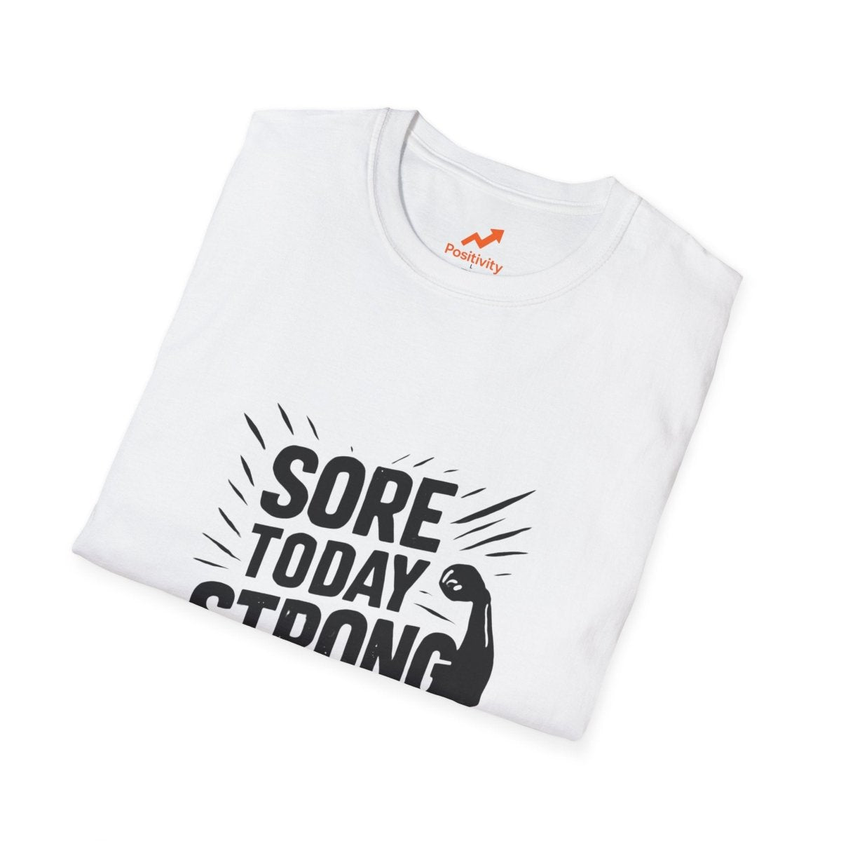 Sore Today Strong Tomorrow | Gym Recovery Tee - Positivity Prints