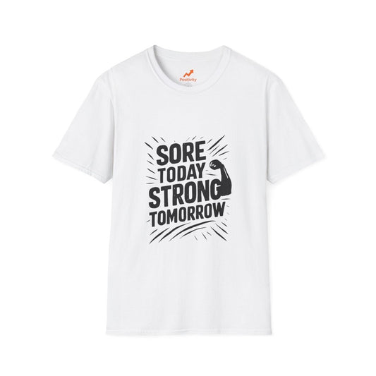 Sore Today Strong Tomorrow | Gym Recovery Tee - Positivity Prints