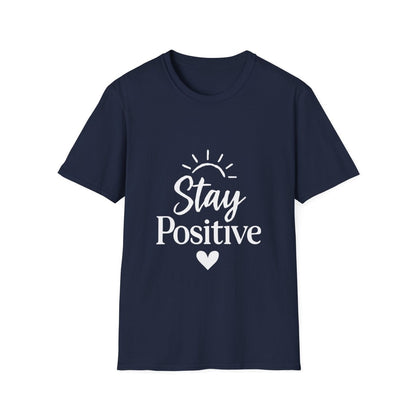 Stay Positive | Positive Mindset Tee - Positivity Prints