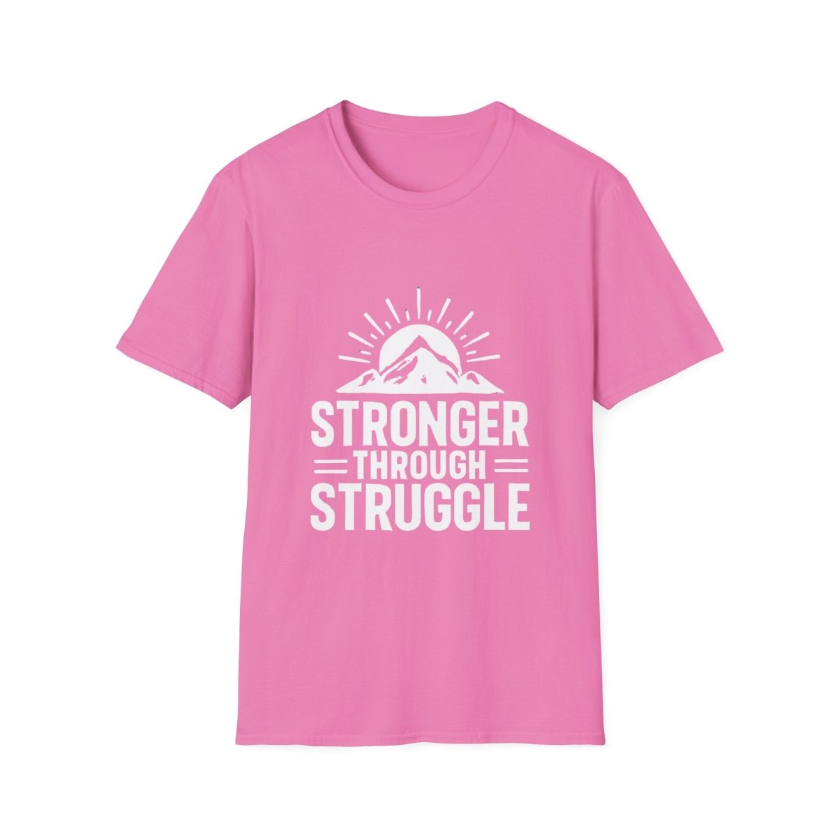 Stronger Through Struggle | Resilience Tee - Positivity Prints