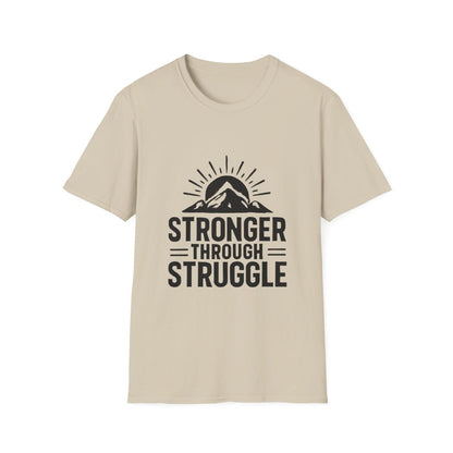 Stronger Through Struggle | Resilience Tee - Positivity Prints