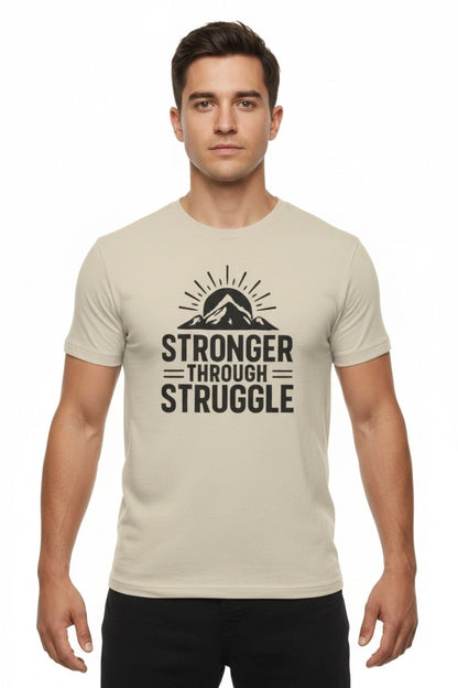 Stronger Through Struggle | Resilience Tee - Positivity Prints