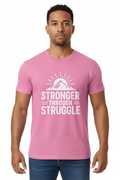 Stronger Through Struggle | Resilience Tee - Positivity Prints