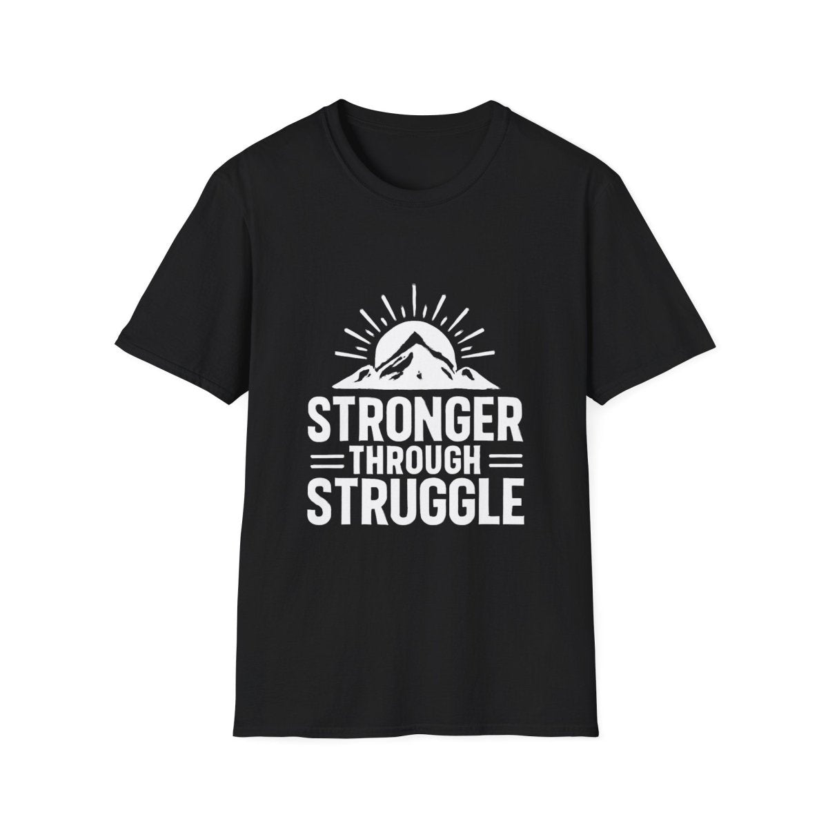 Stronger Through Struggle | Resilience Tee - Positivity Prints