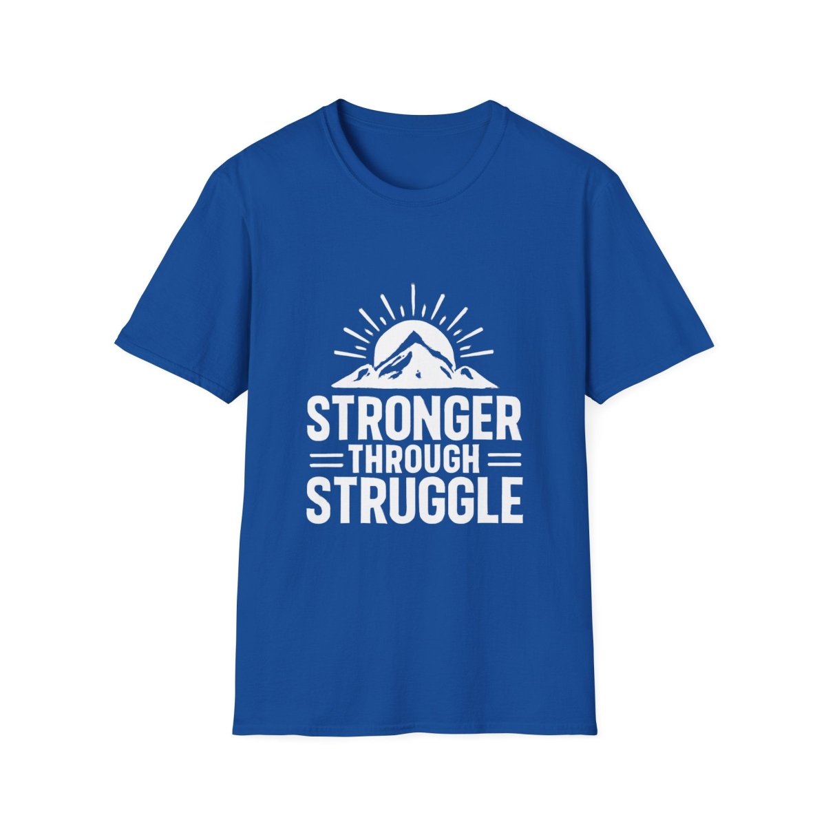 Stronger Through Struggle | Resilience Tee - Positivity Prints
