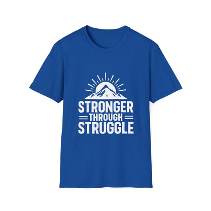 Stronger Through Struggle | Resilience Tee - Positivity Prints
