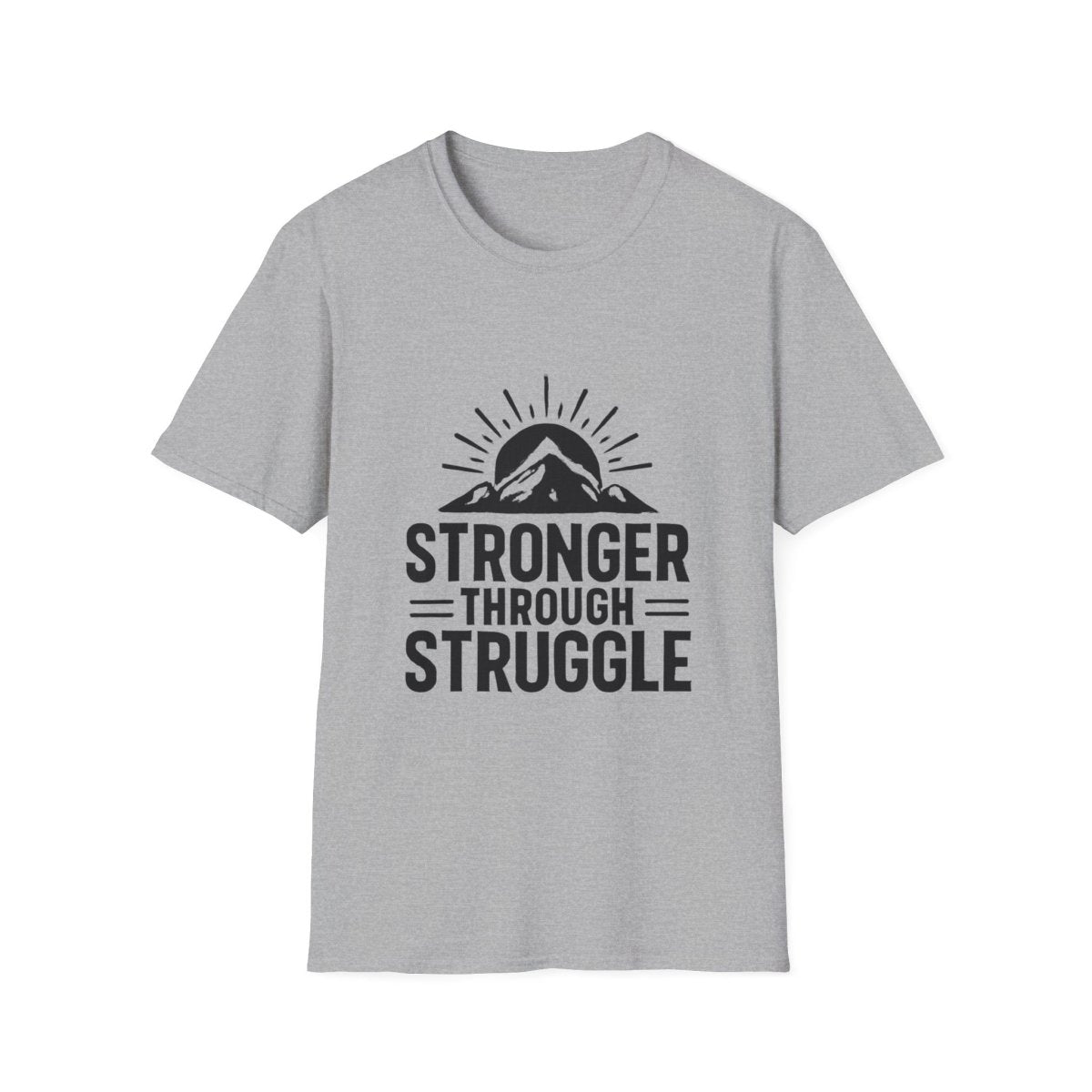 Stronger Through Struggle | Resilience Tee - Positivity Prints