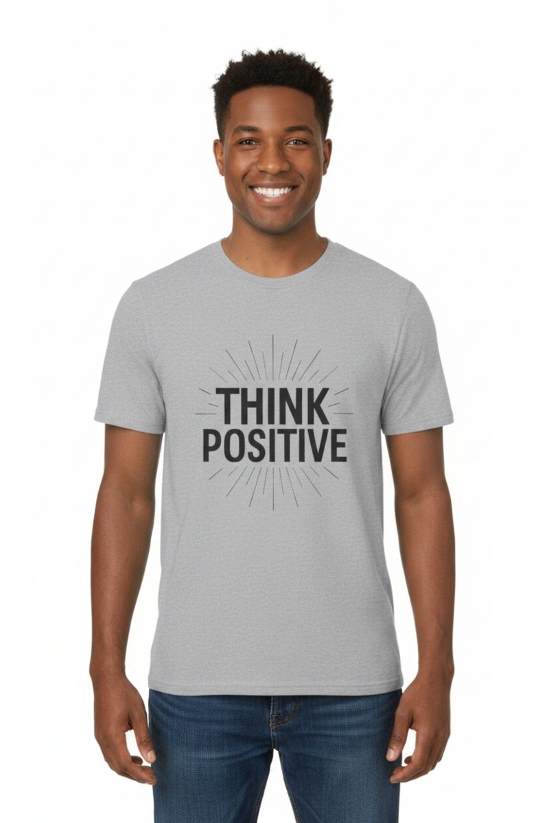 Think Positive | Positive Mindset Tee - Positivity Prints