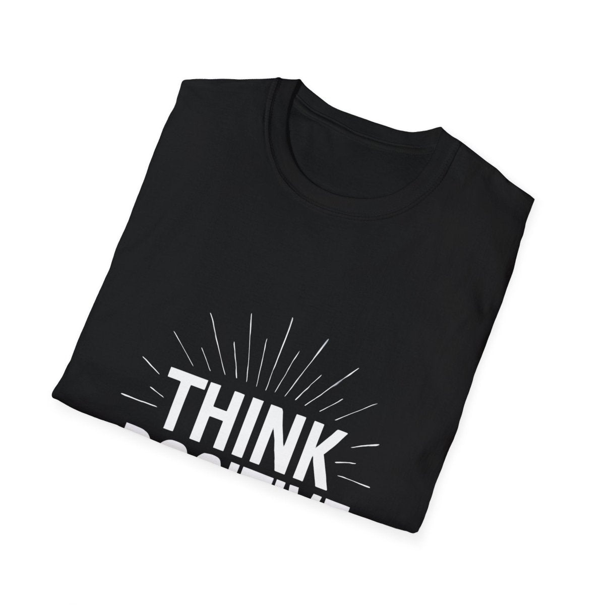 Think Positive | Positive Mindset Tee - Positivity Prints