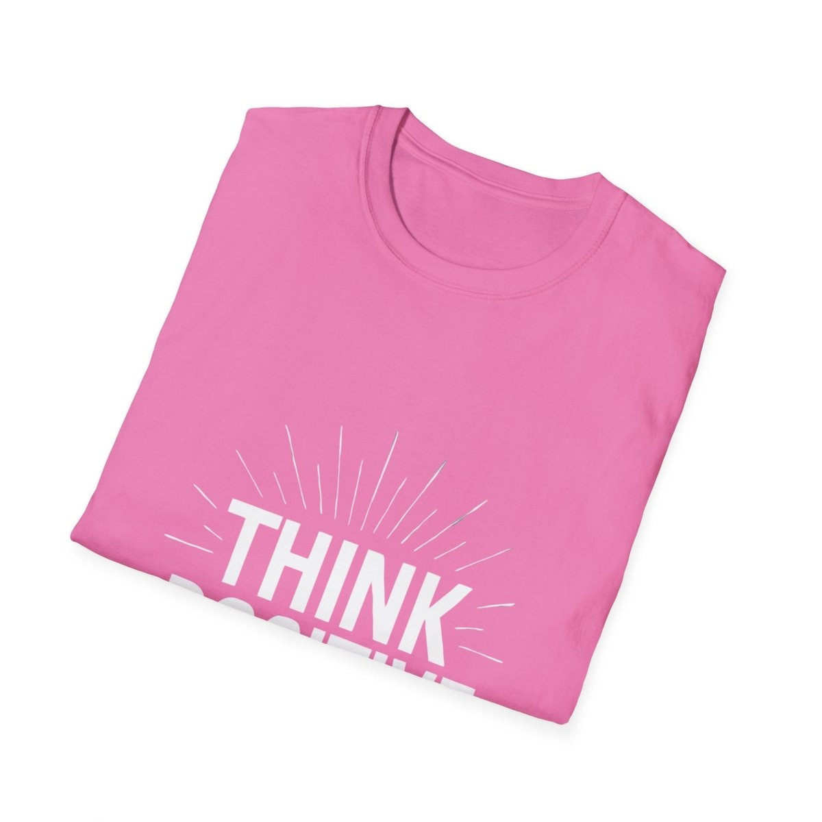 Think Positive | Positive Mindset Tee - Positivity Prints
