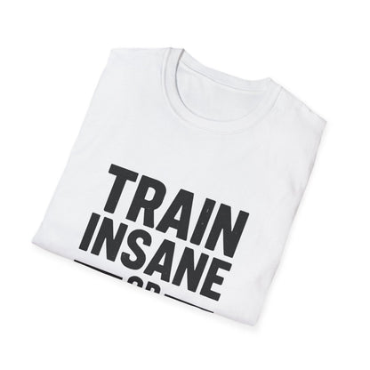 Train Insane | Gym Motivation Tee - Positivity Prints