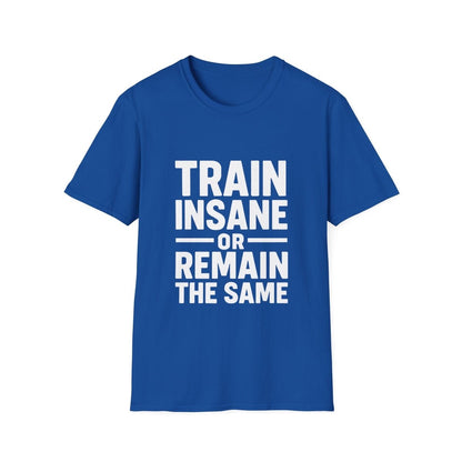 Train Insane | Gym Motivation Tee - Positivity Prints