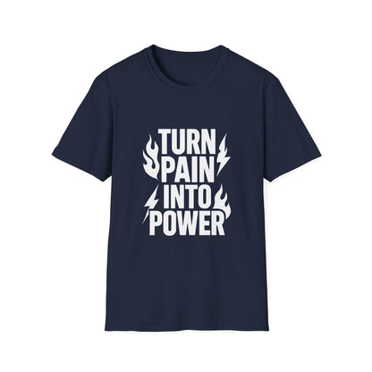Turn Pain Into Power | Mental Strength Tee - Positivity Prints