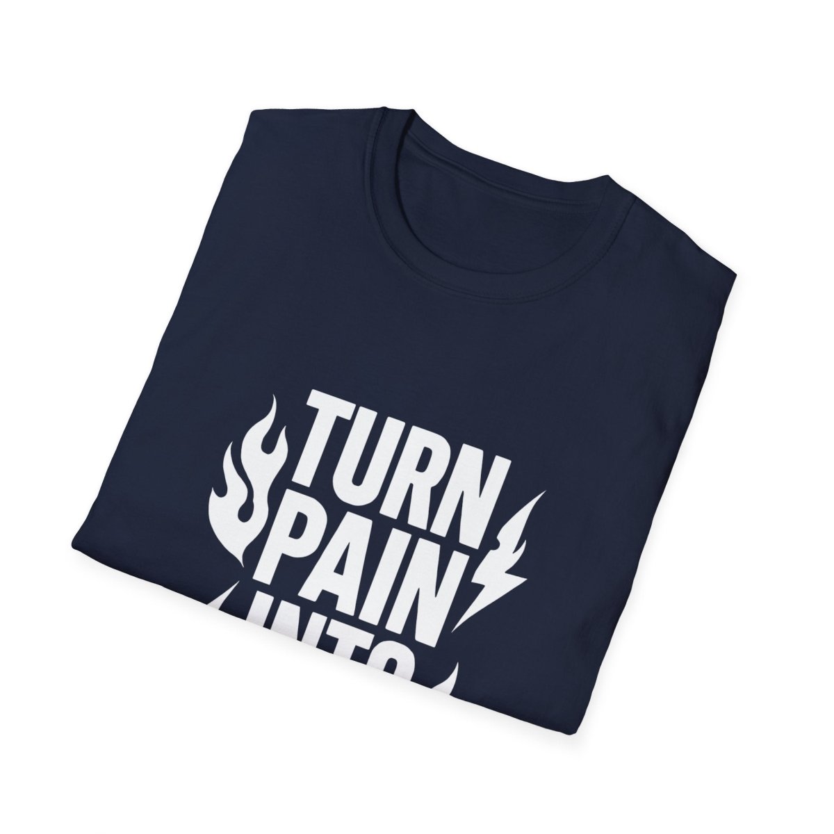 Turn Pain Into Power | Mental Strength Tee - Positivity Prints