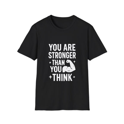 You Are Stronger Than You Think | Mental Health Tee - Positivity Prints