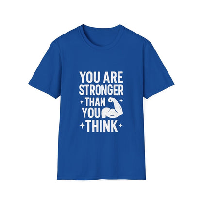 You Are Stronger Than You Think | Mental Health Tee - Positivity Prints