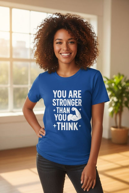 You Are Stronger Than You Think | Mental Health Tee - Positivity Prints