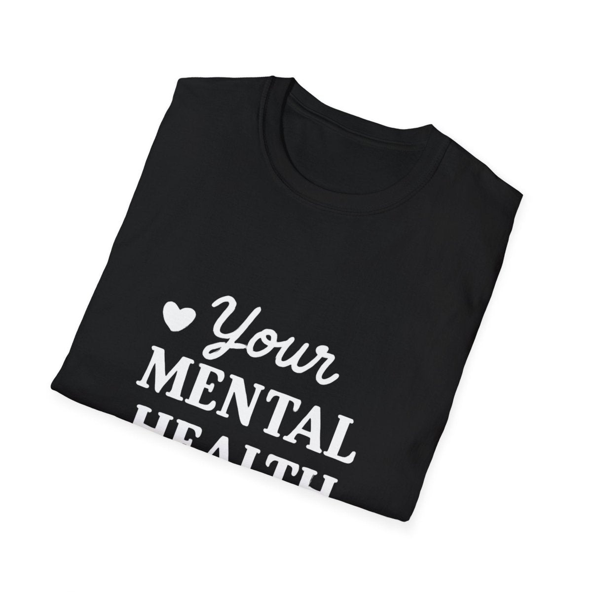 Your Mental Health Is a Priority | Mental Health Tee - Positivity Prints