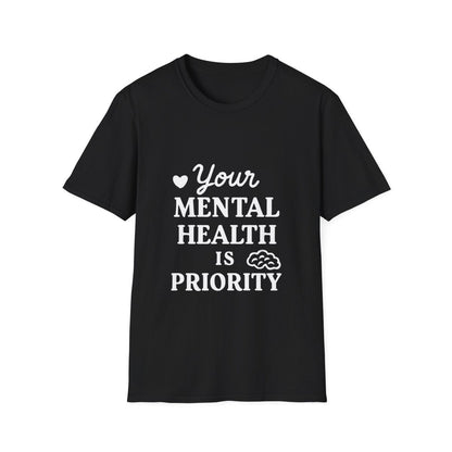 Your Mental Health Is a Priority | Mental Health Tee - Positivity Prints