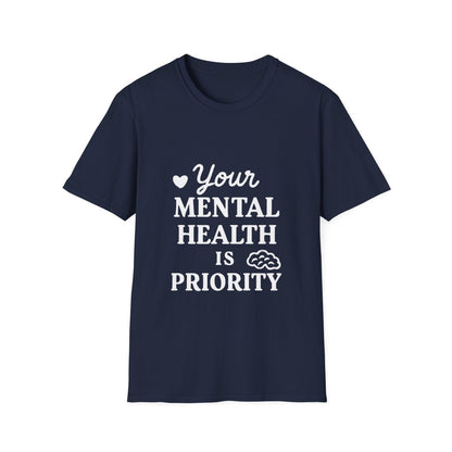 Your Mental Health Is a Priority | Mental Health Tee - Positivity Prints